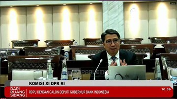 Calon Deputi Gubernur BI Mulai Uji Kelayakan di DPR, Solikin Peserta Pertama